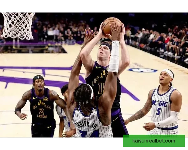 湖人对阵魔术赛前伤情更新里夫斯出战成疑克勒贝尔确定缺阵影响阵容布局 湖人对阵魔术赛前伤情更新里夫斯出战成疑克勒贝尔确定缺阵影响阵容布局